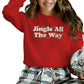 Jingle All The Way Puff Printing Sweatshirt-PUFF141
