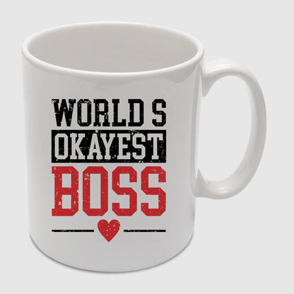 World's Okay Est Boss Mug -PA428