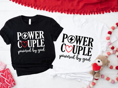 Power Couple Powered By God Valentine’s Day Printed T-Shirts M2833