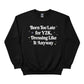 Y2K Dressing Trending Sweatshirt - PW5029