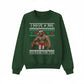 I have a big package for you Christmas Sweatshirt P9017