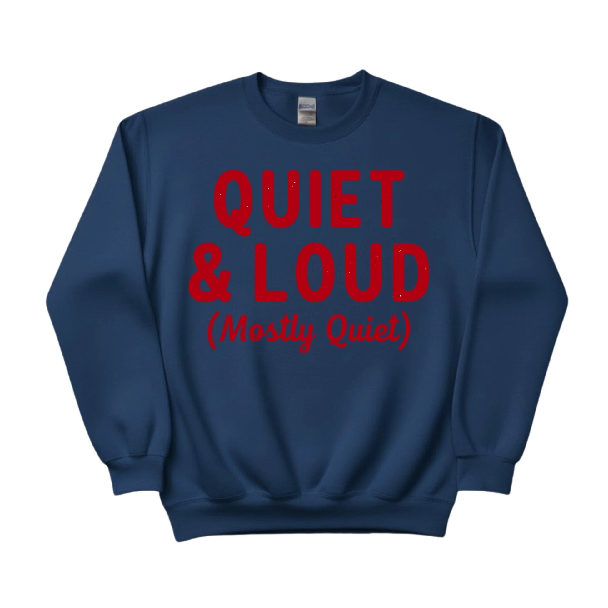 Quiet & Loud Christmas Sweatshirt - PW230