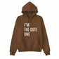 I’m the Cute One Valentine’s Day Printed Hoodie - PW503