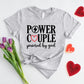 Power Couple Powered By God Valentine’s Day Printed T-Shirts M2833