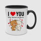 I Love Your Today,Tomorrow and Forever Valentine's Day Mug -PA414