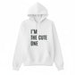 I’m the Cute One Valentine’s Day Printed Hoodie - PW503
