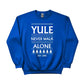 Yule Never Walk Alone Christmas Sweatshirt - PW216