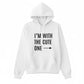 I’m With the Cute One Valentine’s Day Printed Hoodie - PW502
