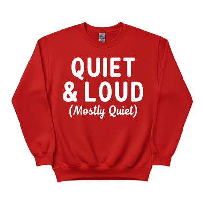 Quiet & Loud Christmas Sweatshirt - PW230