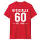 60th Birthday Gift Unisex Tshirt Officially 60 Est 1966