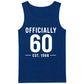 60th Birthday Gift Tank Top Men Officially 60 Est 1966
