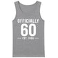 60th Birthday Gift Tank Top Men Officially 60 Est 1966