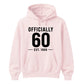 60th Birthday Gift Unisex Hoodie Officially 60 Est 1966
