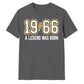 60th Birthday Gift Unisex Tshirt 1966 A Legend Was Born