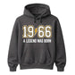 60th Birthday Gift Unisex Hoodie 1966 A Legend Was Born
