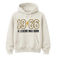 60th Birthday Gift Unisex Hoodie 1966 A Legend Was Born