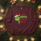 The Grinch Made Me Do It Christmas Sweatshirt - PW206