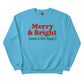 Merry & Bright Christmas Sweatshirt - PW214