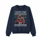 I have a big package for you Christmas Sweatshirt P9017