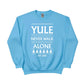 Yule Never Walk Alone Christmas Sweatshirt - PW216