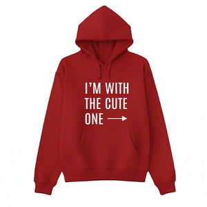I’m With the Cute One Valentine’s Day Printed Hoodie - PW502