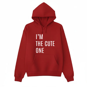 I’m the Cute One Valentine’s Day Printed Hoodie - PW503