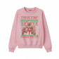 I have a big package for you Christmas Sweatshirt P9017