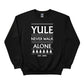 Yule Never Walk Alone Christmas Sweatshirt - PW216