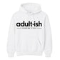 Birthday Unisex Hoodie Adultish Figuring It Out