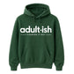 Birthday Unisex Hoodie Adultish Figuring It Out
