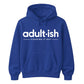 Birthday Unisex Hoodie Adultish Figuring It Out
