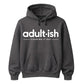 Birthday Unisex Hoodie Adultish Figuring It Out