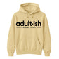 Birthday Unisex Hoodie Adultish Figuring It Out