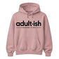 Birthday Unisex Hoodie Adultish Figuring It Out