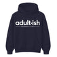 Birthday Unisex Hoodie Adultish Figuring It Out