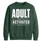 Adult Mode Activated Version 18th Birthday Unisex Sweatshirt