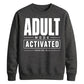 Adult Mode Activated Version 18th Birthday Unisex Sweatshirt