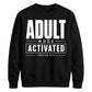 Adult Mode Activated Version 18th Birthday Unisex Sweatshirt
