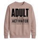 Adult Mode Activated Version 18th Birthday Unisex Sweatshirt