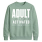 Adult Mode Activated Version 18th Birthday Unisex Sweatshirt