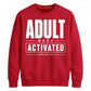 Adult Mode Activated Version 18th Birthday Unisex Sweatshirt
