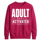 Adult Mode Activated Version 18th Birthday Unisex Sweatshirt