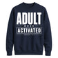 Adult Mode Activated Version 18th Birthday Unisex Sweatshirt