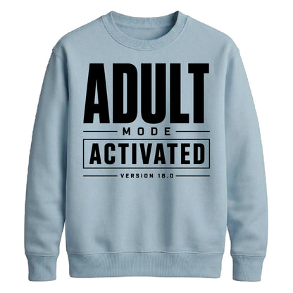 Adult Mode Activated Version 18th Birthday Unisex Sweatshirt