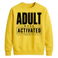 Adult Mode Activated Version 18th Birthday Unisex Sweatshirt