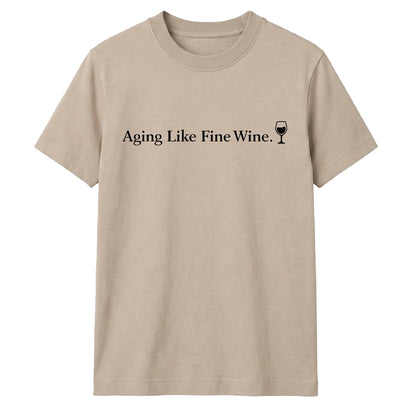 Aging Like Fine Wine Birthday Unisex T-Shirt