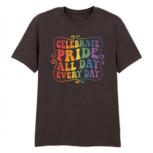 All Day Pride Celebration Statement Unisex T Shirt Pride Day LGBTQ