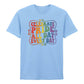All Day Pride Celebration Statement Unisex T Shirt Pride Day LGBTQ
