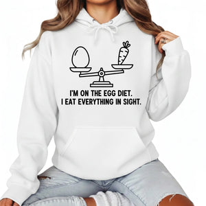 I’m on the Egg Diet – I Eat Everything in Sight Easter Printed Hoodie-PW602