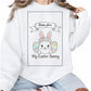 Mama Here My Easter Bunny Printed Sweatshirt - PW605